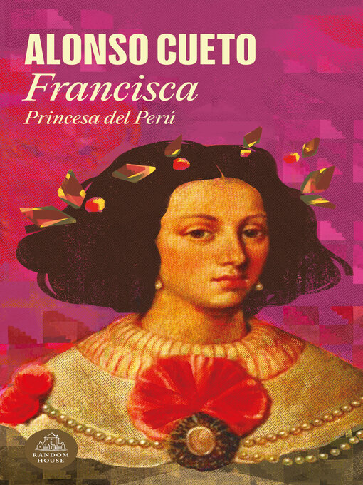 Title details for Francisca by Alonso Cueto - Available